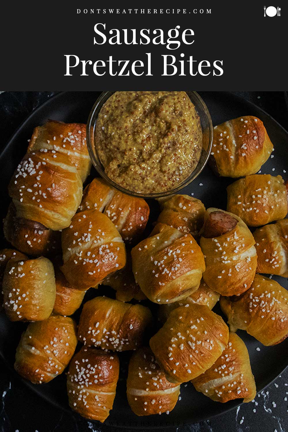 Sausage Pretzel Bites Don't Sweat The Recipe