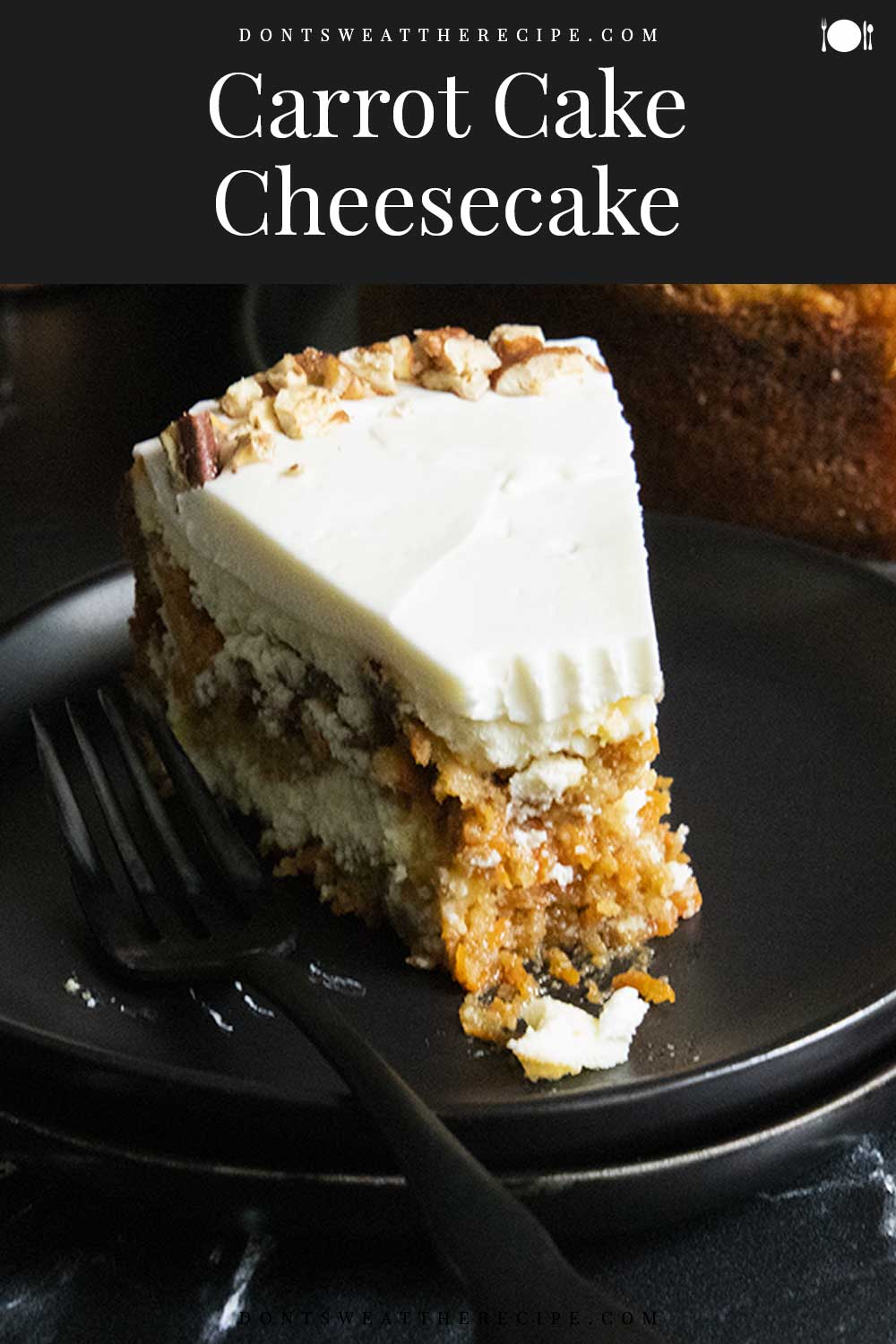 Carrot Cake Cheesecake - Don't Sweat The Recipe