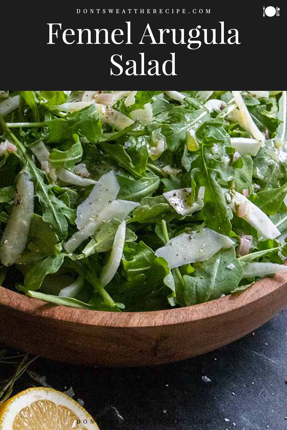 Arugula Fennel Salad Don't Sweat The Recipe