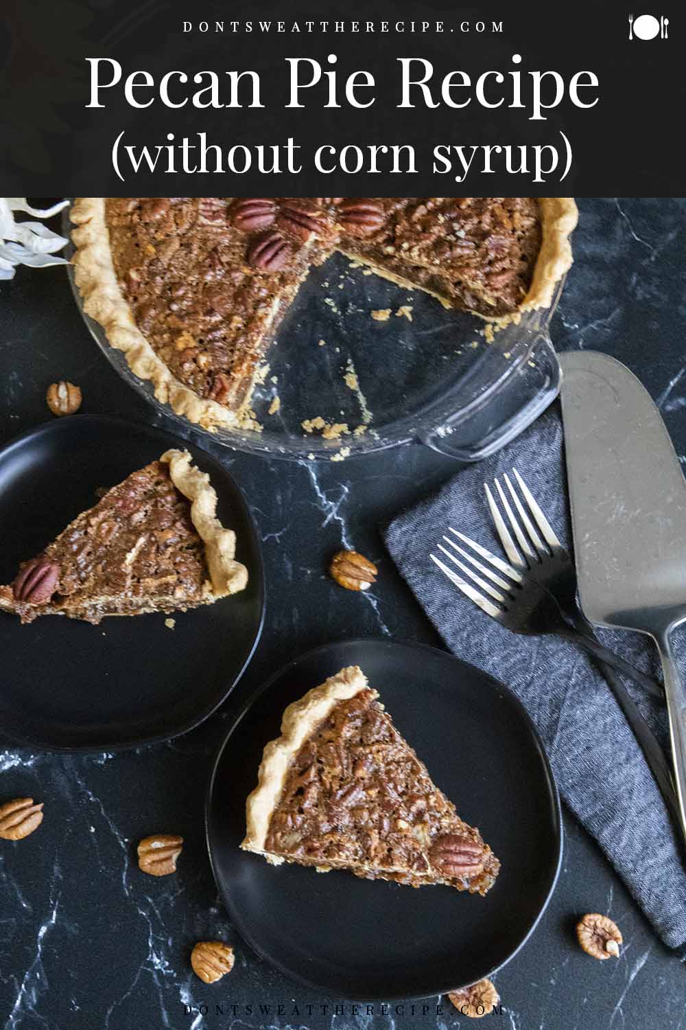 OldFashioned Pecan Pie Recipe (without corn syrup) Don't Sweat The Recipe