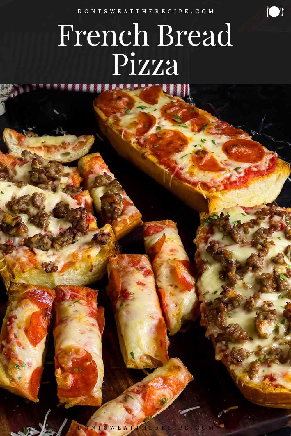 Easy Homemade French Bread Pizza Recipe Don't Sweat The Recipe