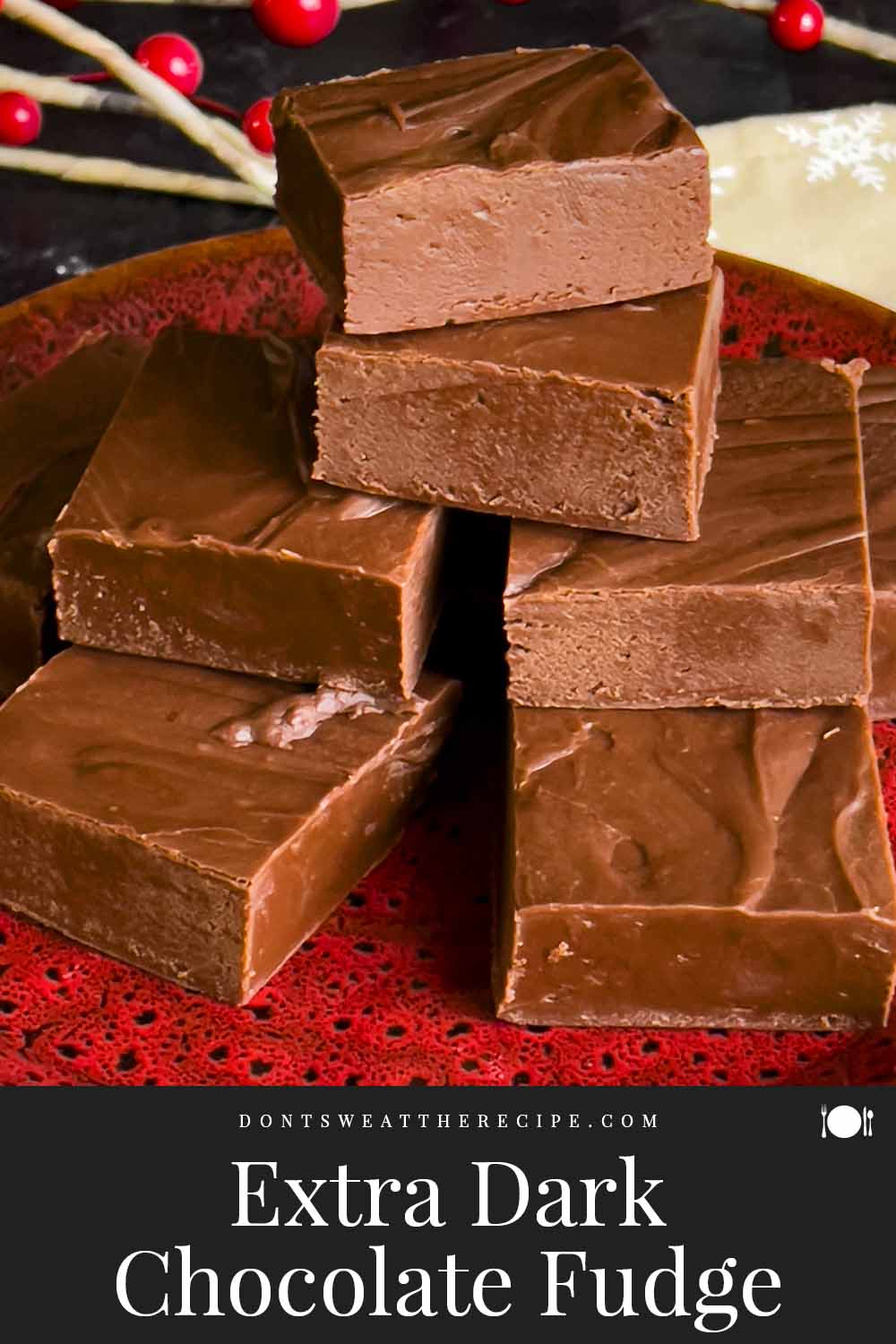 Extra Dark Chocolate Fudge Don't Sweat The Recipe