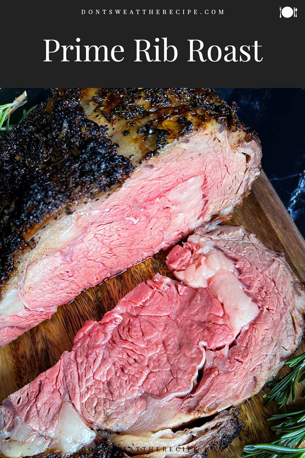 Prime Rib Roast (Closed Oven Method) Don't Sweat The Recipe