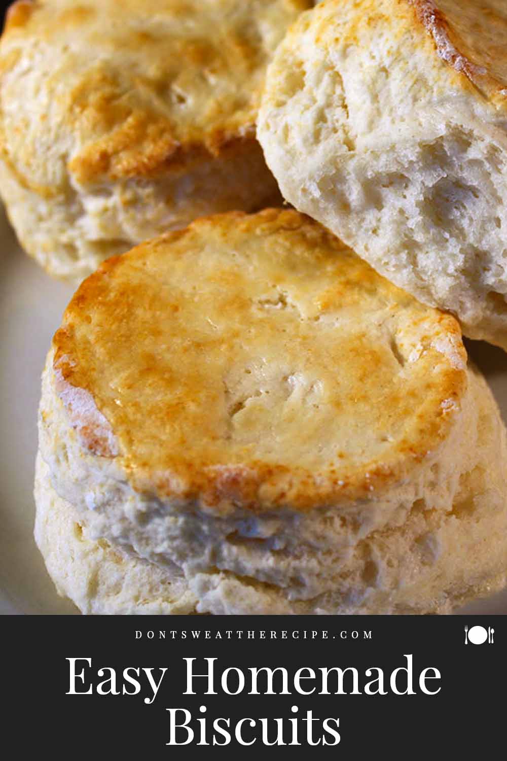 Easy Homemade Biscuits (tender, soft, and flaky) Don't Sweat The Recipe