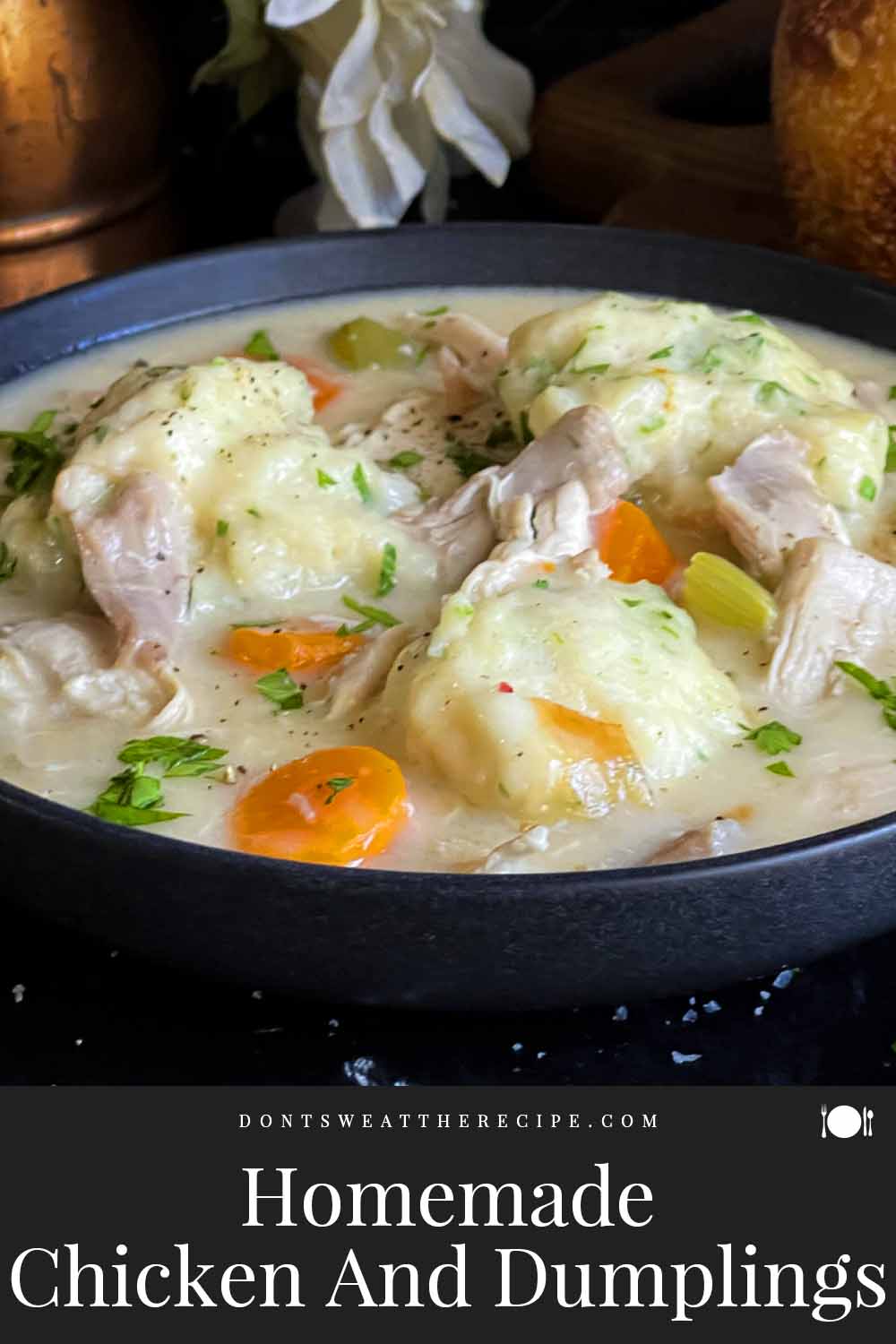 Homemade Chicken And Dumplings Don't Sweat The Recipe