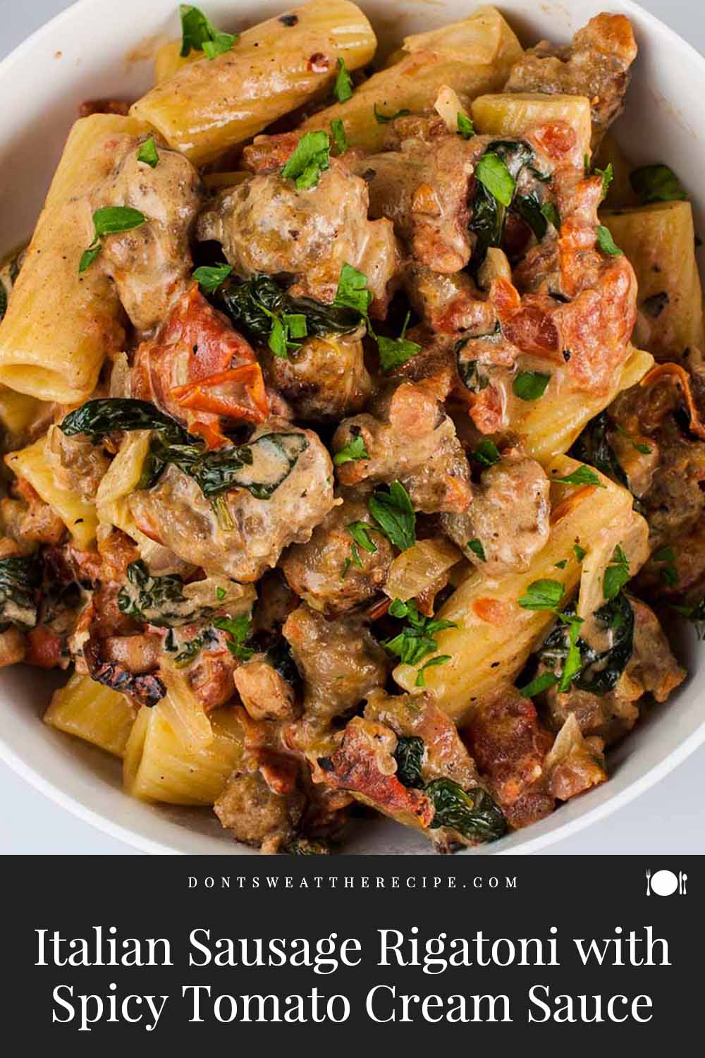 Italian Sausage Rigatoni with Spicy Tomato Cream Sauce Don't Sweat
