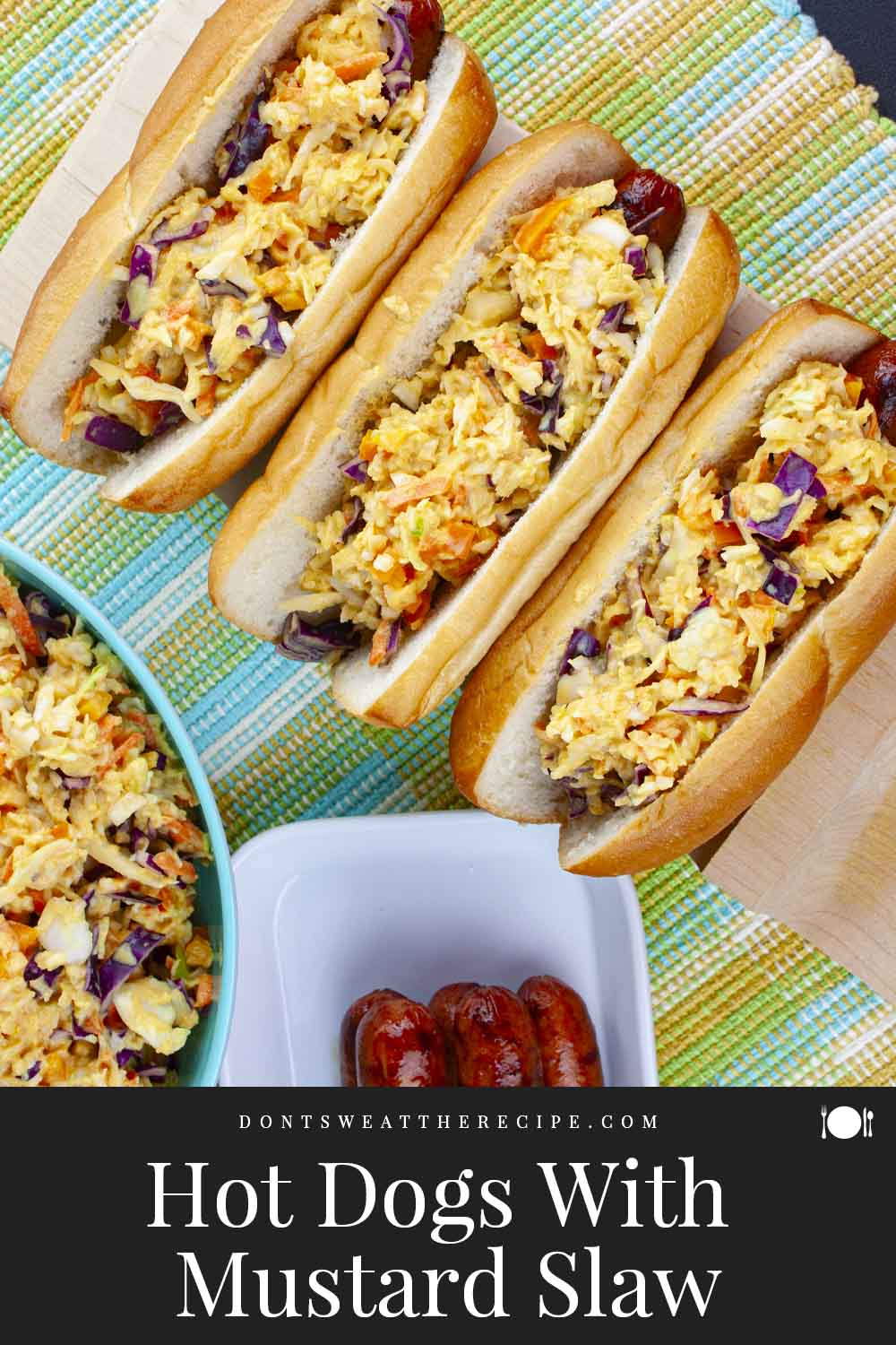 Hot Dogs With Mustard Slaw Don't Sweat The Recipe