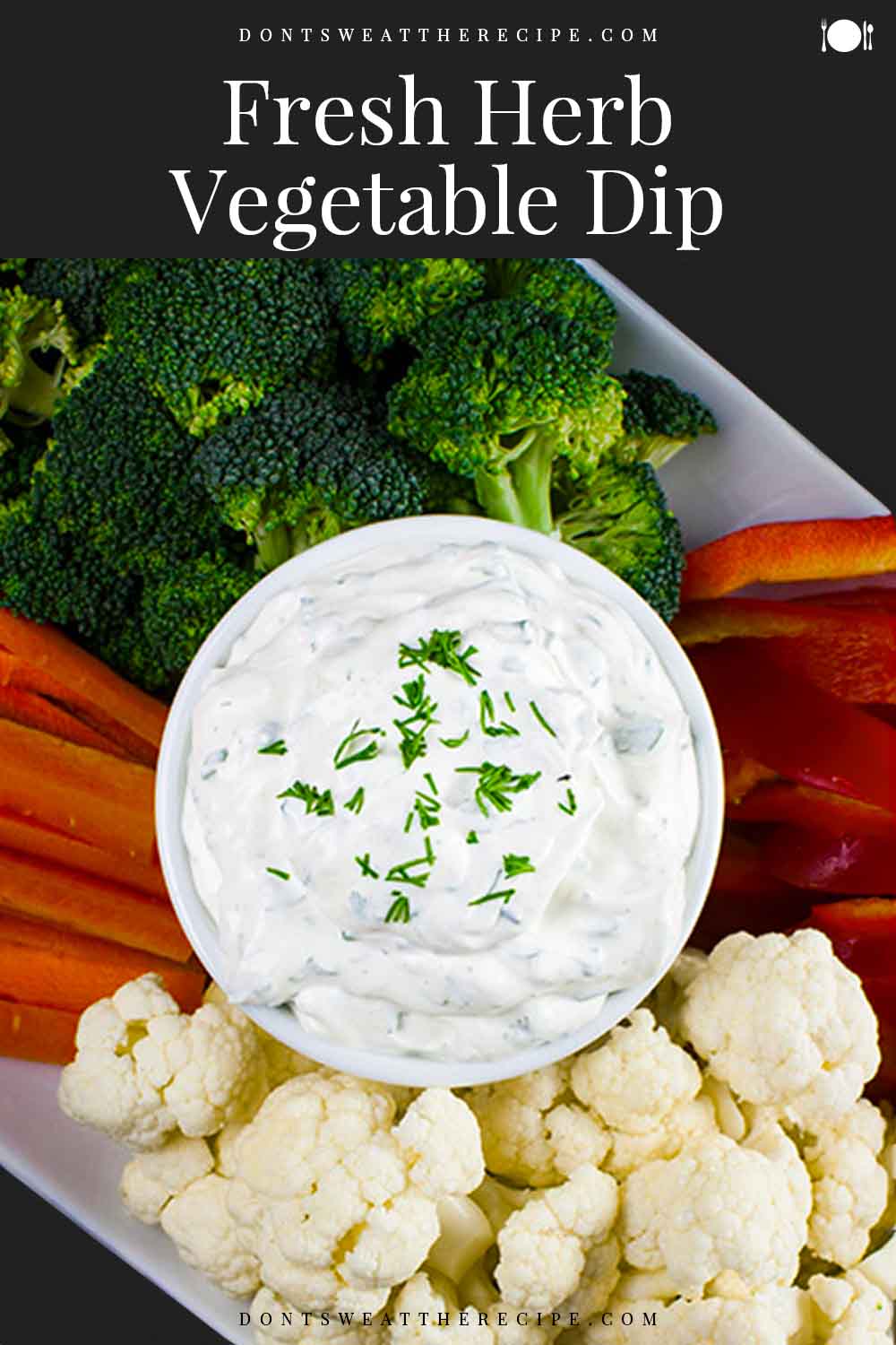 Fresh Herb Vegetable Dip Don't Sweat The Recipe