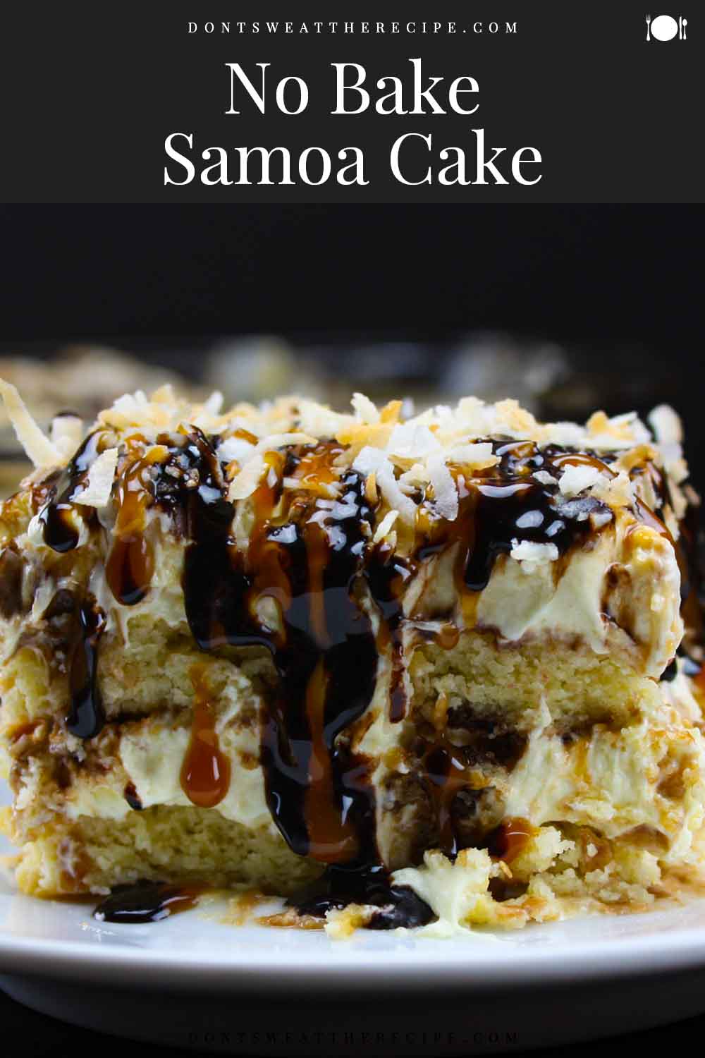 No Bake Samoa Cake (icebox cake) Don't Sweat The Recipe