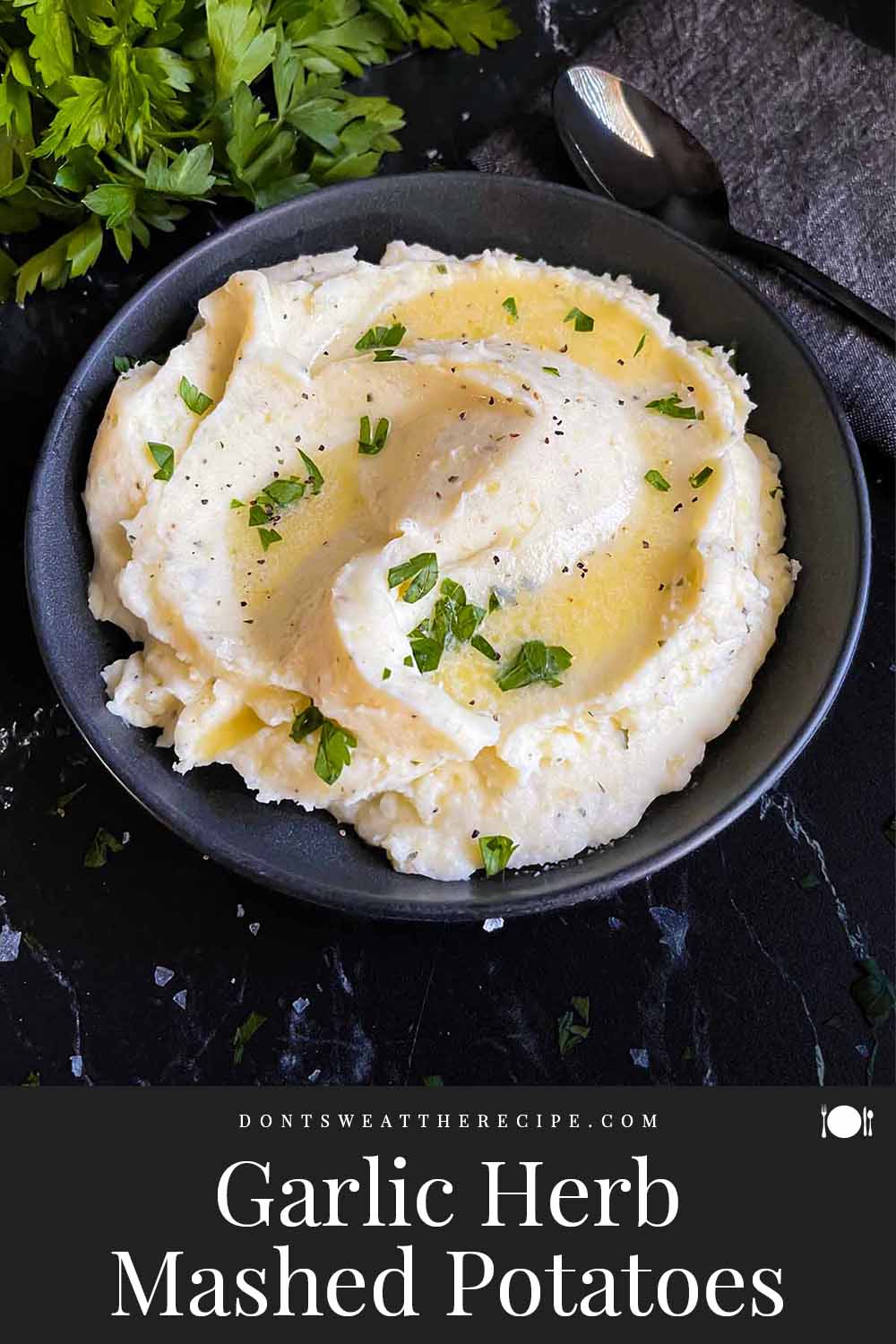 Creamy Garlic Herb Mashed Potatoes Don't Sweat The Recipe
