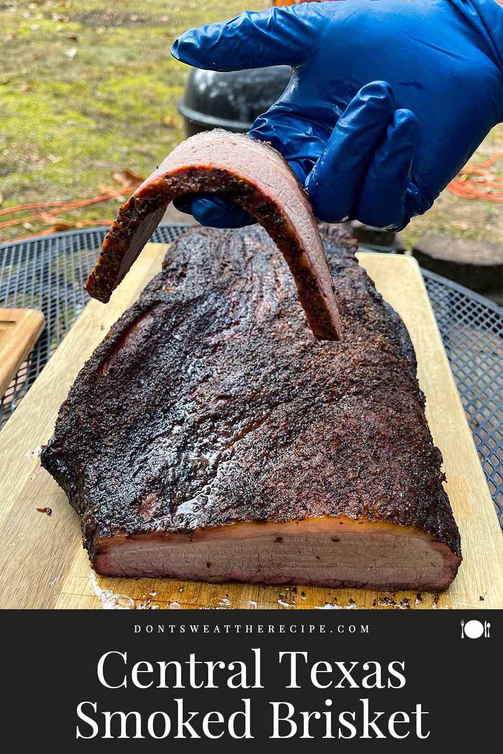 Central Texas Style Smoked Brisket - Don't Sweat The Recipe