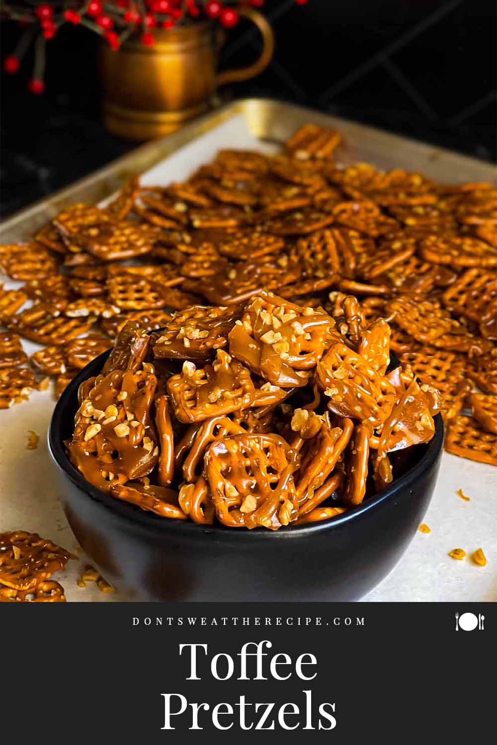 Butter Toffee Pretzels Don't Sweat The Recipe