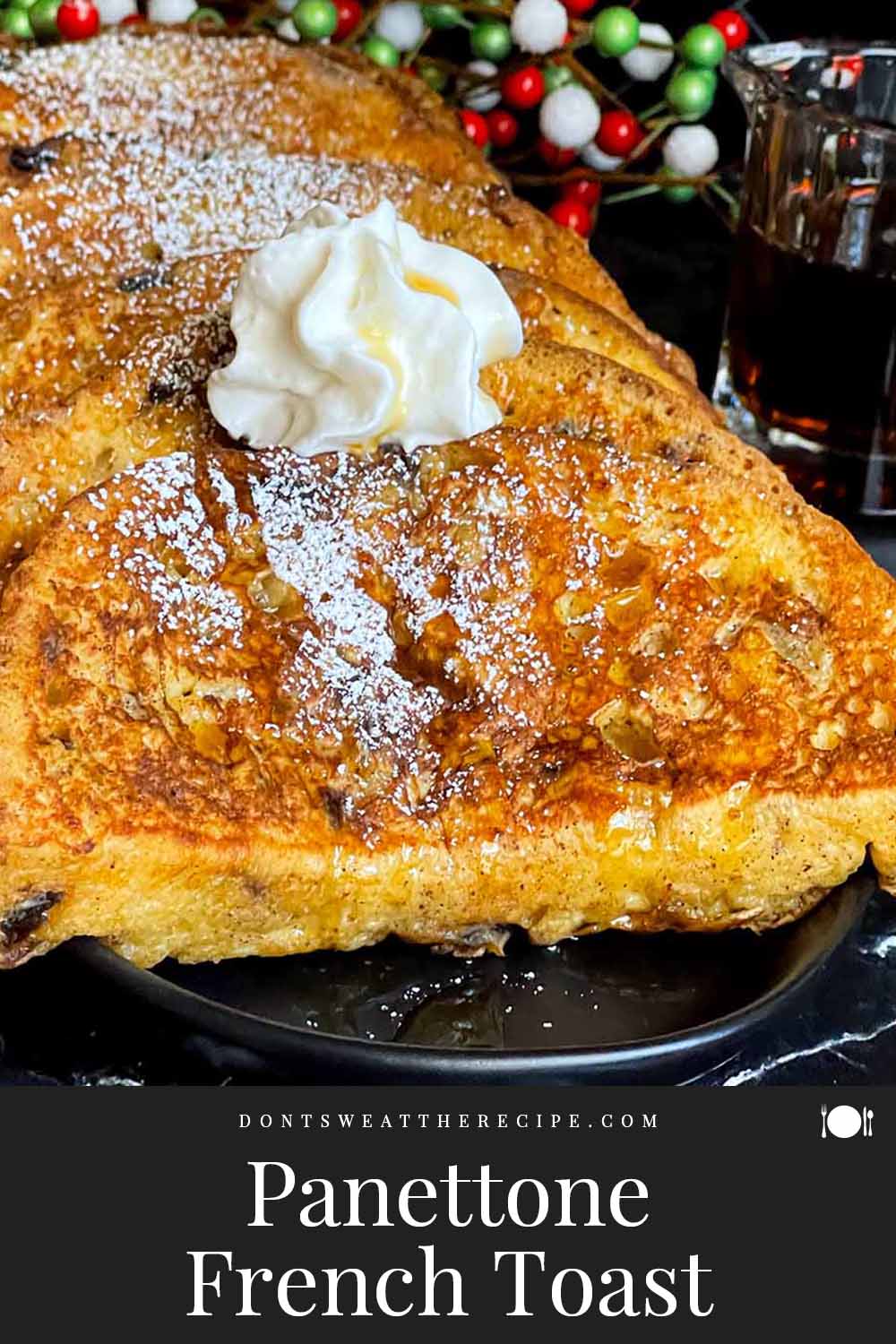 French Toast Don't Sweat The Recipe