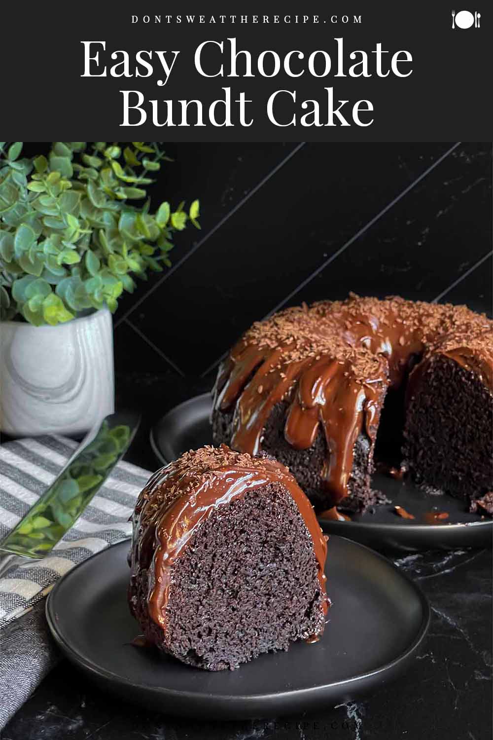 Easy Chocolate Bundt Cake - Don't Sweat The Recipe