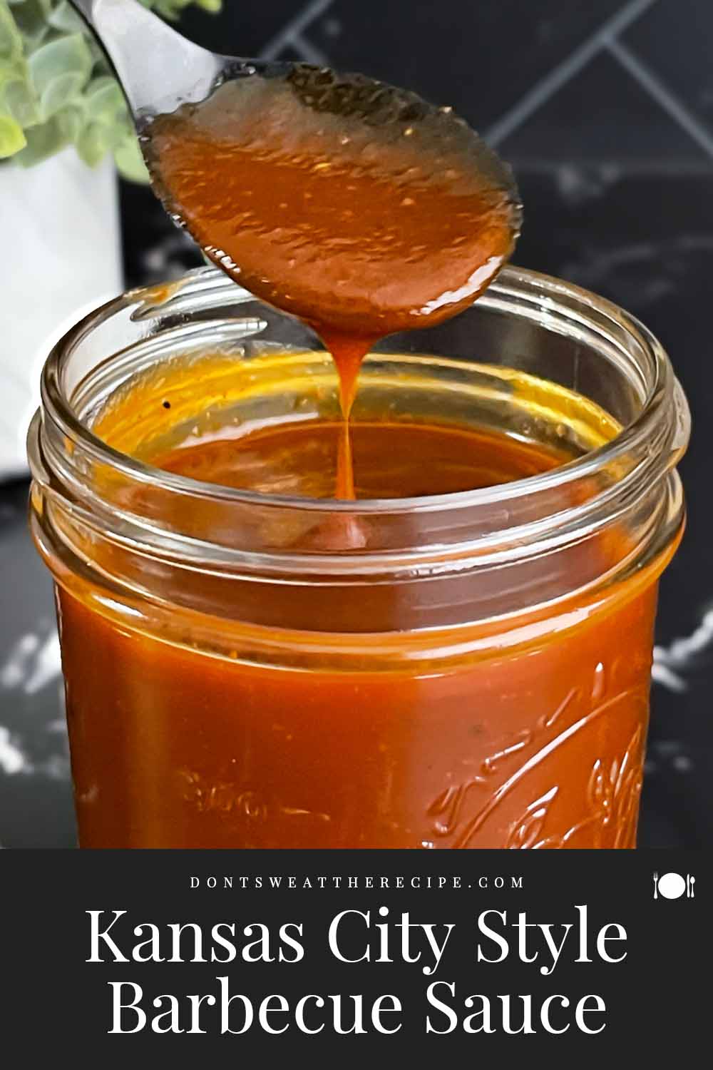 Kansas City Style Barbecue Sauce - Don&amp;#39;t Sweat The Recipe