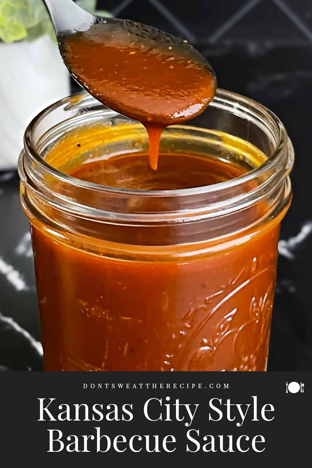 Kansas City Style Barbecue Sauce - Don&amp;#39;t Sweat The Recipe