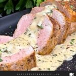 Sliced oven baked pork tenderloin topped with creamy Dijon pan sauce.